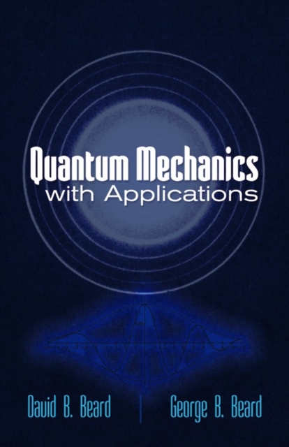 Quantum Mechanics with Applications, Paperback / softback Book