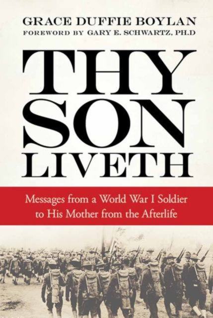 Thy Son Liveth : Messages from a World War I Soldier to His Mother from the Afterlife, Paperback / softback Book