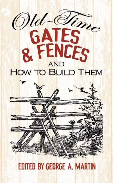 Old-Time Gates and Fences and How to Build Them, EPUB eBook