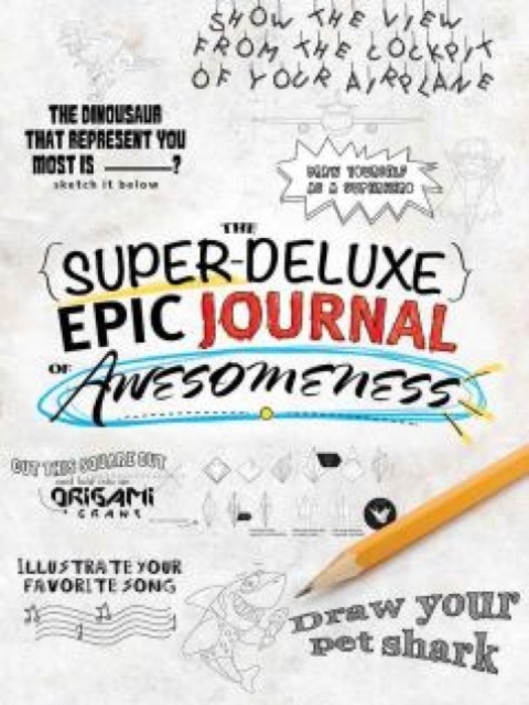 The Super-Deluxe, Epic Journal of Awesomeness, Paperback / softback Book