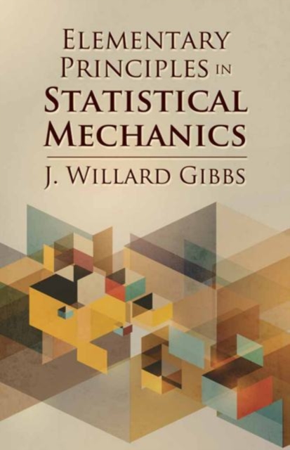 Elementary Principles in Statistical Mechanics, Paperback / softback Book