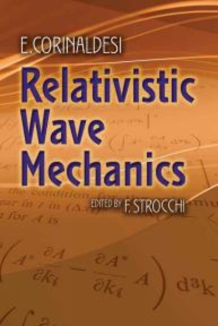 Relativistic Wave Mechanics, Paperback / softback Book