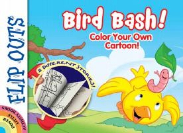 FLIP OUTS -- Bird Bash: Color Your Own Cartoon!, Paperback / softback Book