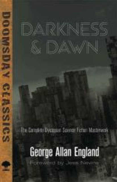 Darkness and Dawn : The Complete Dystopian Science Fiction Masterwork, Paperback / softback Book