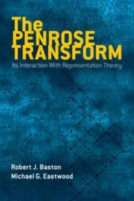The Penrose Transform : its Interaction with Representation Theory, Paperback / softback Book