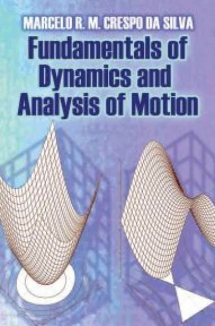 Fundamentals of Dynamics and Analysis of Motion, Paperback / softback Book