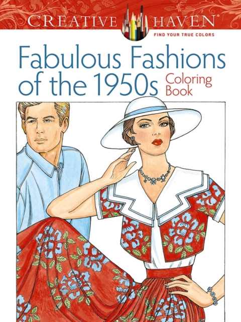 Creative Haven Fabulous Fashions of the 1950s Coloring Book, Paperback / softback Book