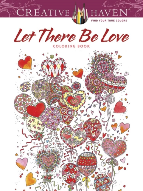 Creative Haven Let There Be Love Coloring Book, Paperback / softback Book