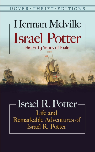 Israel Potter: His Fifty Years of Exile and Life and Remarkable Adventures of Israel R. Potter, EPUB eBook