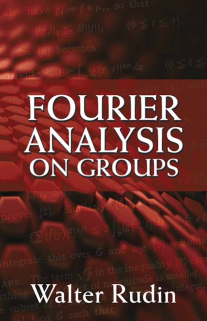 Fourier Analysis on Groups, Paperback / softback Book