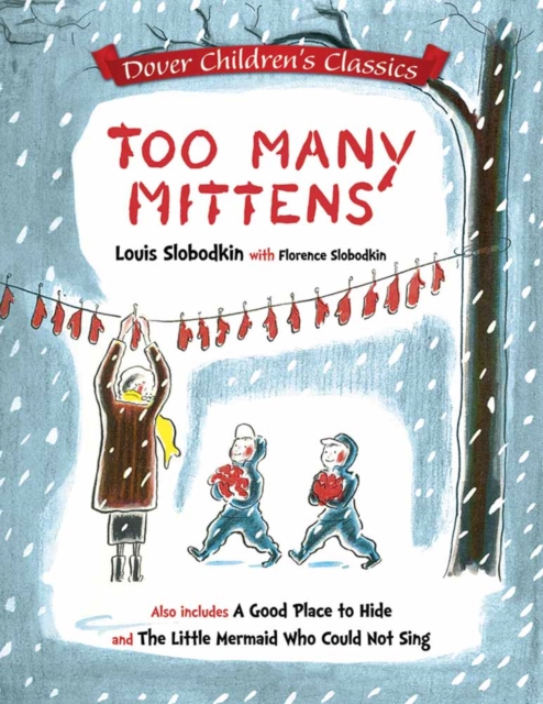 Too Many Mittens / a Good Place to Hide / the Little Mermaid Who Could Not Sing, Paperback / softback Book