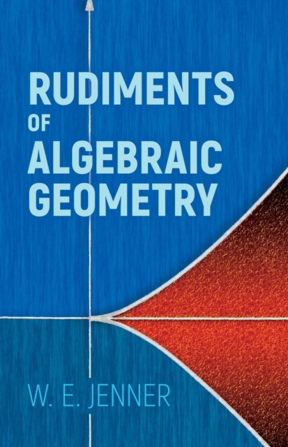 Rudiments of Algebraic Geometry, Paperback / softback Book