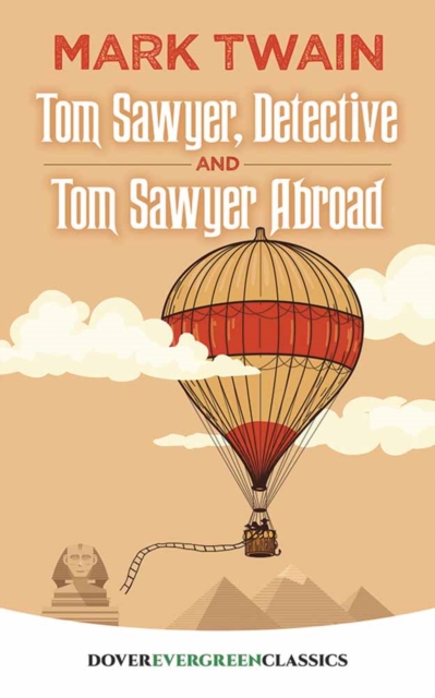 Tom Sawyer, Detective and Tom Sawyer Abroad, Paperback / softback Book
