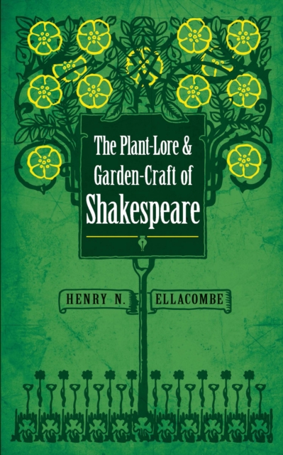 The Plant-Lore and Garden-Craft of Shakespeare, EPUB eBook