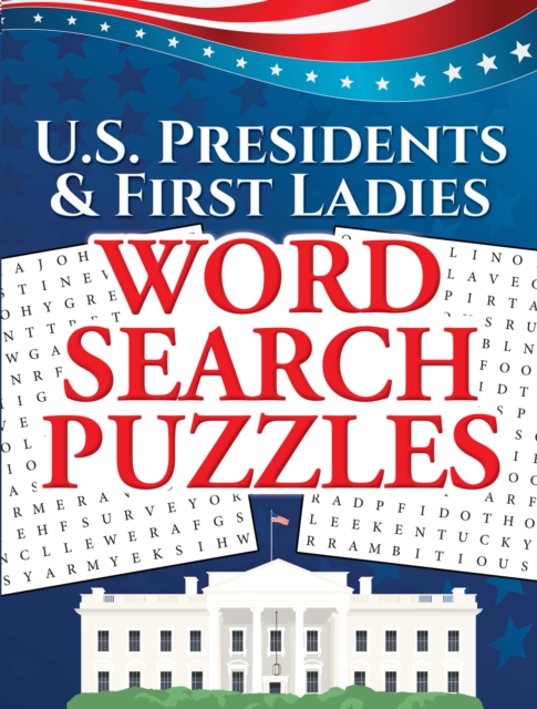 U.S. Presidents & First Ladies Word Search Puzzles, Paperback / softback Book