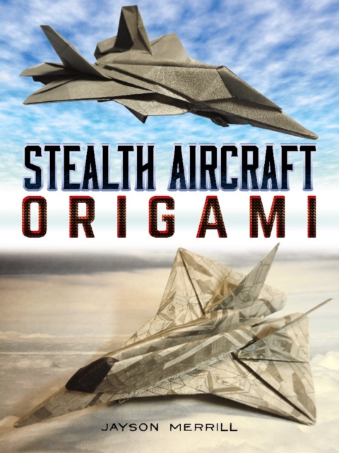 Stealth Aircraft Origami, Paperback / softback Book