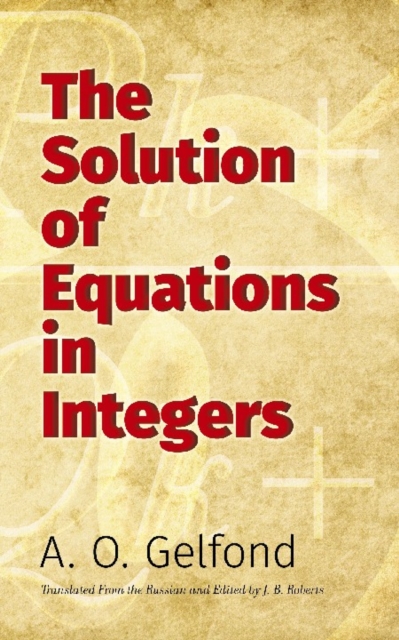 The Solution of Equations in Integers, Paperback / softback Book