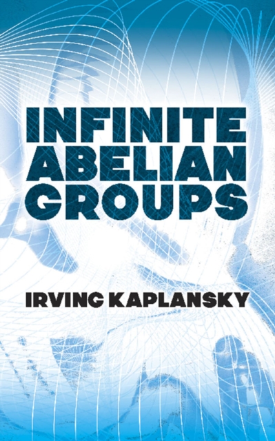 Infinite Abelian Groups, Paperback / softback Book