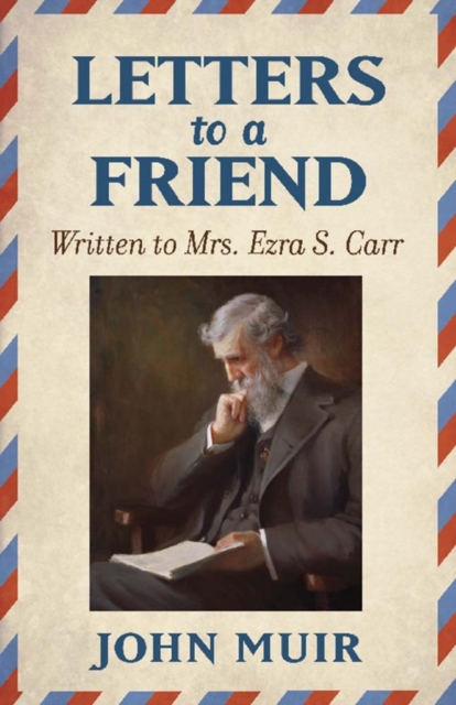 Letters to a Friend : Written to Mrs. Ezra S. Carr 1866-1879, Paperback / softback Book