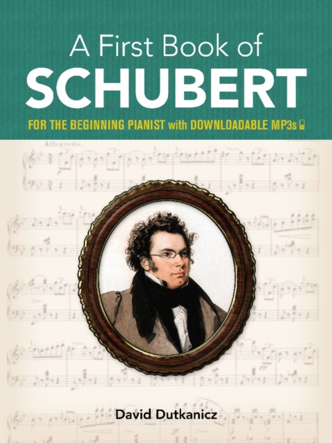 A First Book of Schubert : With Downloadable Mp3s, Paperback / softback Book