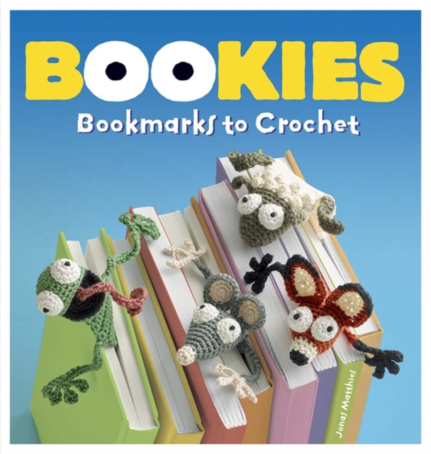 Bookies : Bookmarks to Crochet, Paperback / softback Book