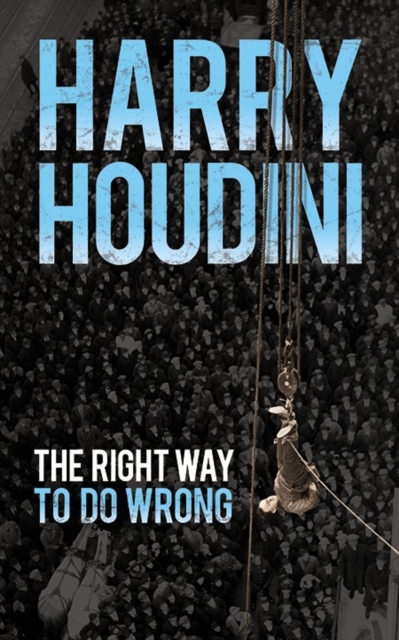 The Right Way to Do Wrong, Paperback / softback Book