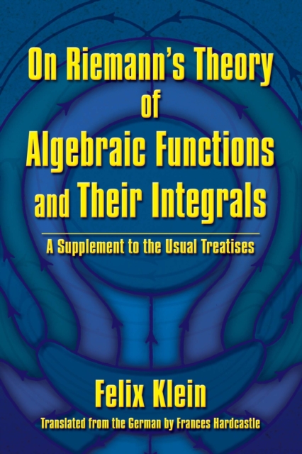 On Riemann's Theory of Algebraic Functions and Their Integrals, EPUB eBook