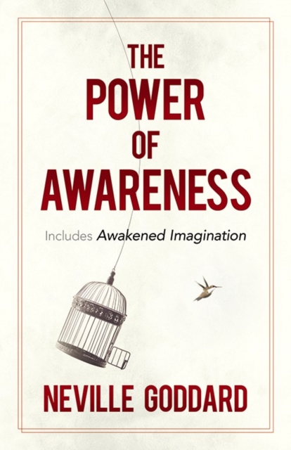 The Power of Awareness : Includes Awakened Imagination, Paperback / softback Book