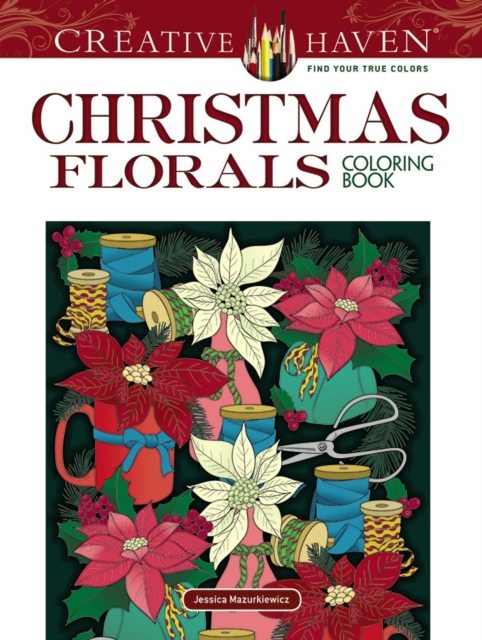 Creative Haven Christmas Florals Coloring Book, Paperback / softback Book