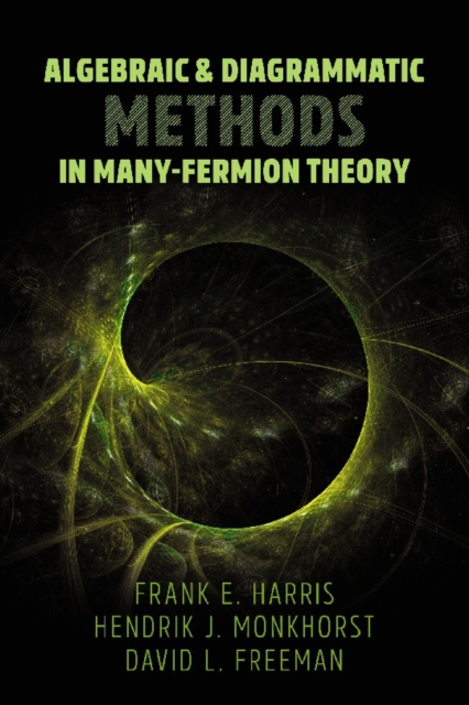Algebraic and Diagrammatic Methods in Many-Fermion Theory, Paperback / softback Book