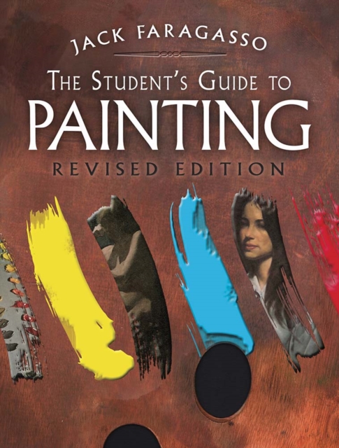 The Student's Guide to Painting : Revised Edition, Paperback / softback Book