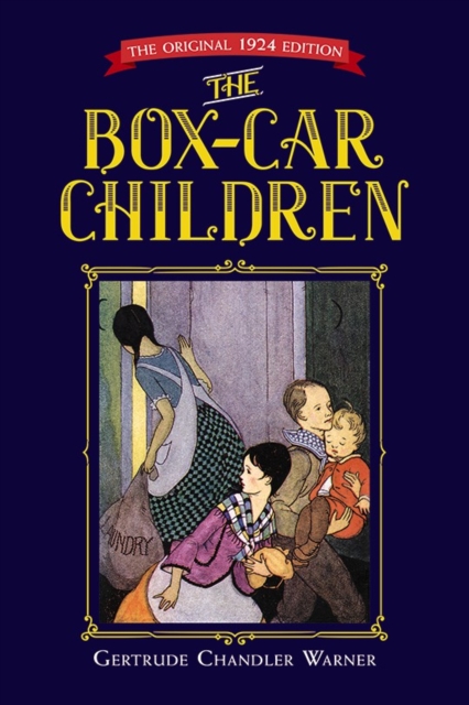 The Box-Car Children : The Original 1924 Edition, Paperback / softback Book