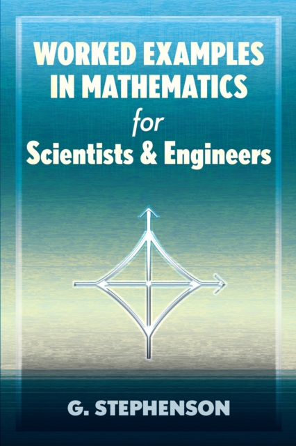 Worked Examples in Mathematics for Scientists and Engineers, EPUB eBook