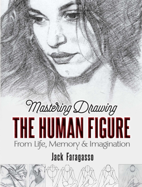 Mastering Drawing the Human Figure : From Life, Memory and Imagination, EPUB eBook