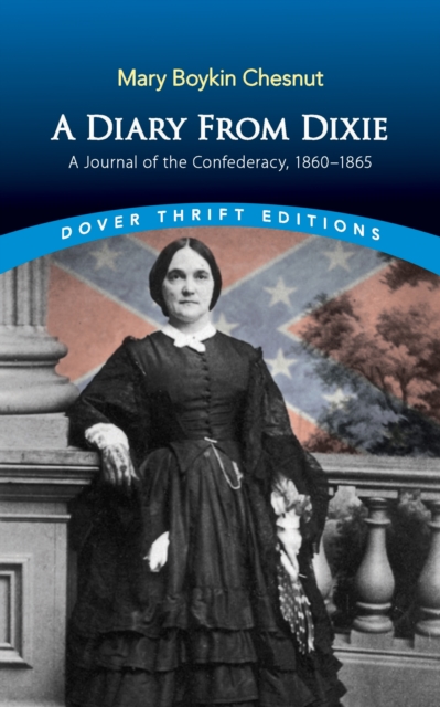 A Diary from Dixie : A Journal of the Confederacy, 1860-1865, EPUB eBook