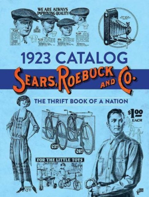 1923 Catalog Sears, Roebuck and Co. : The Thrift Book of a Nation, Paperback / softback Book