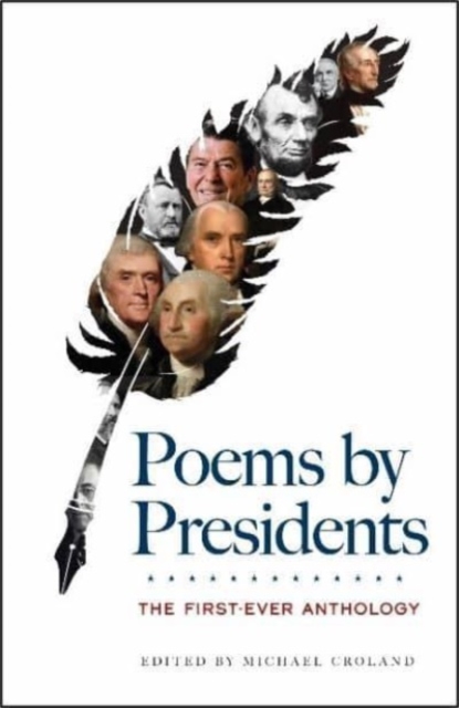 Poems by Presidents: The First-Ever Anthology, Paperback / softback Book