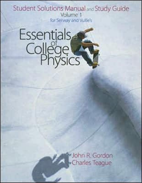 Student Solutions Manual/Study Guide, Volume 1 for Serway's Essentials of College Physics, Paperback Book