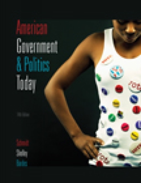 American Government and Politics Today, Hardback Book