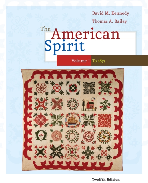 The American Spirit : United States History as Seen by Contemporaries, Volume I, Paperback / softback Book