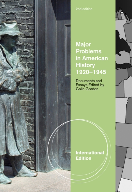 Major Problems in American History, 1920-1945 : Documents and Essays, International Edition, Paperback / softback Book