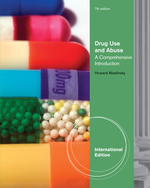 Drug Use and Abuse : A Comprehensive Introduction, International Edition, Paperback / softback Book