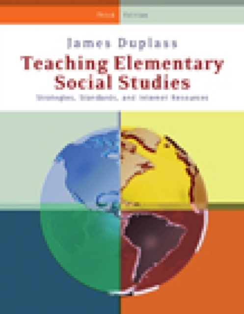 Teaching Elementary Social Studies : Strategies, Standards, and Internet Resources, Spiral bound Book
