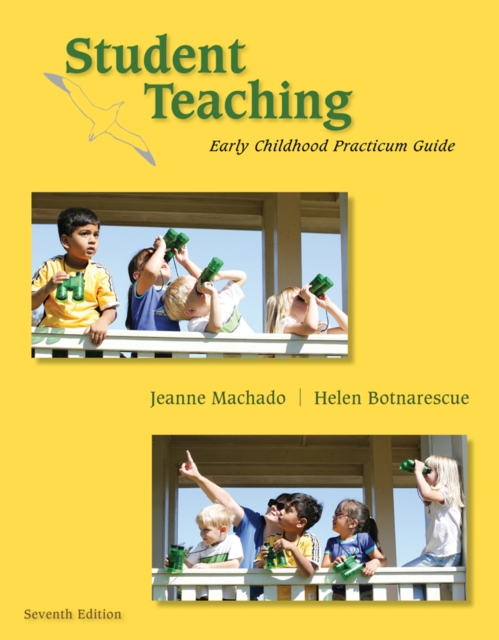 Student Teaching : Early Childhood Practicum Guide, Paperback / softback Book