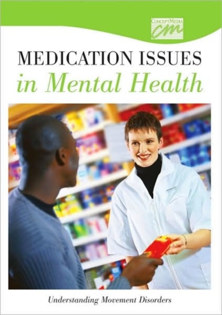 Medication Issues in Mental Health: Understanding Movement Disorders (CD), Other digital Book