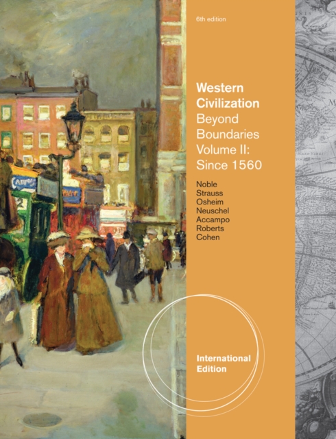 Western Civilization : Beyond Boundaries, Volume 2 Since 1560, International Edition, Paperback / softback Book