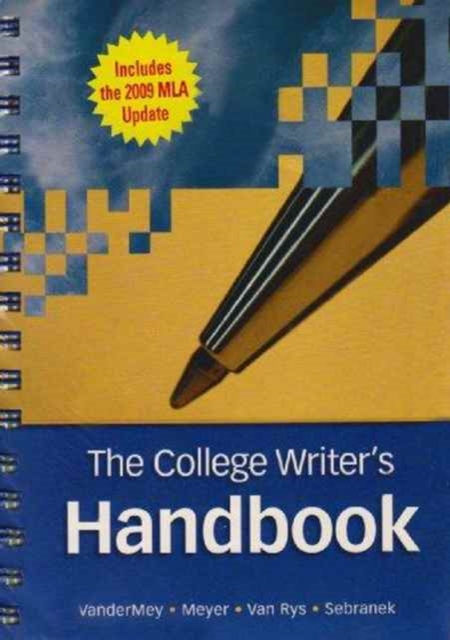 The College Writer's Handbook (with 2009 MLA Update Card), Spiral bound Book