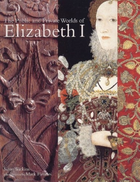 In Public and in Private : Elizabeth I and Her World, Hardback Book
