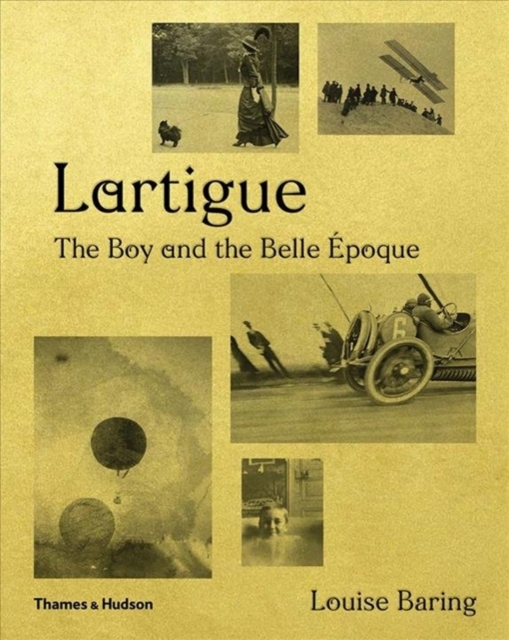 Lartigue : The Boy and the Belle Epoque, Hardback Book