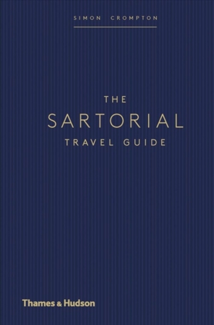The Sartorial Travel Guide, Hardback Book